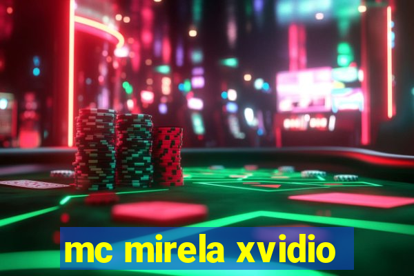 mc mirela xvidio